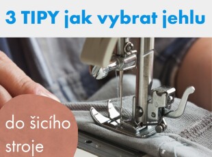 Jak vybrat vhodnou jehlu do šicího stroje