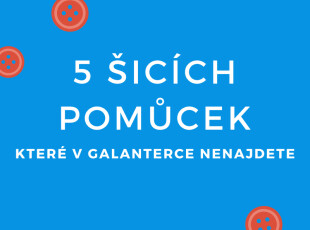5 vychytávek, které v galanterii neseženete