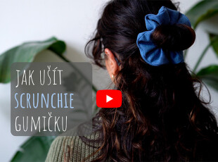 Video návod jak ušít scrunchie - trendy látovou gumičku do vlasů