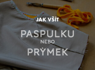 Jak všít prýmek (paspulku, třásně, volánek apod.)
