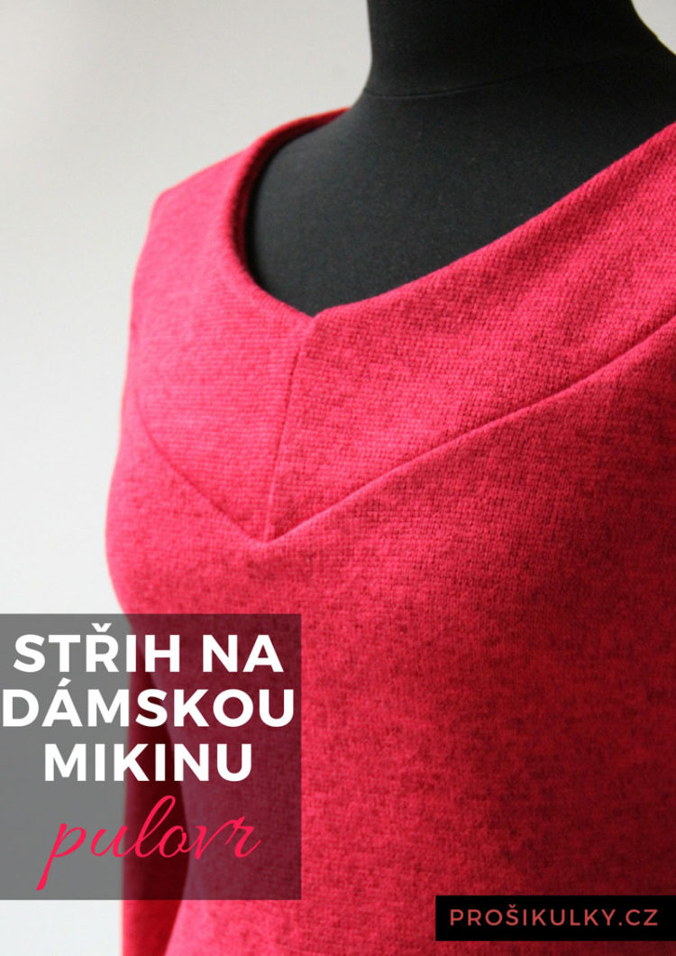 Střih na dámskou mikinu (elegantní pulovr)