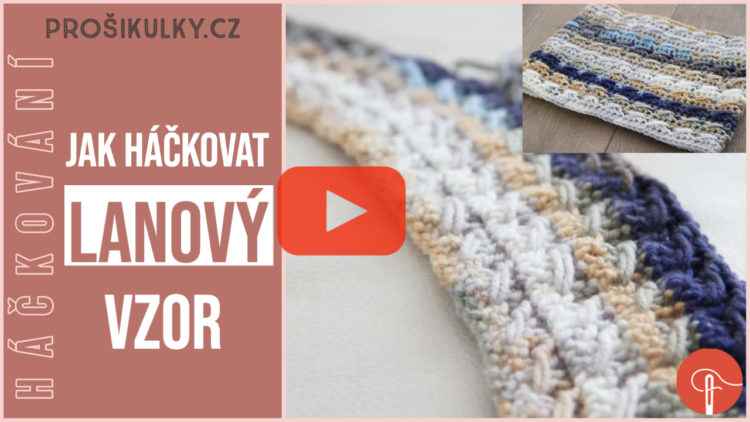 Háčkovaný lanový vzor (návod na háčkování)