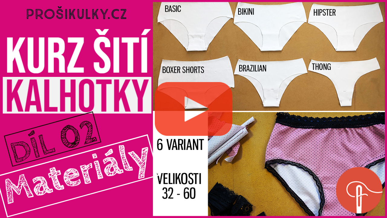 Kurz šití - Jak ušít kalhotky (02 - materiály na kalhotky)