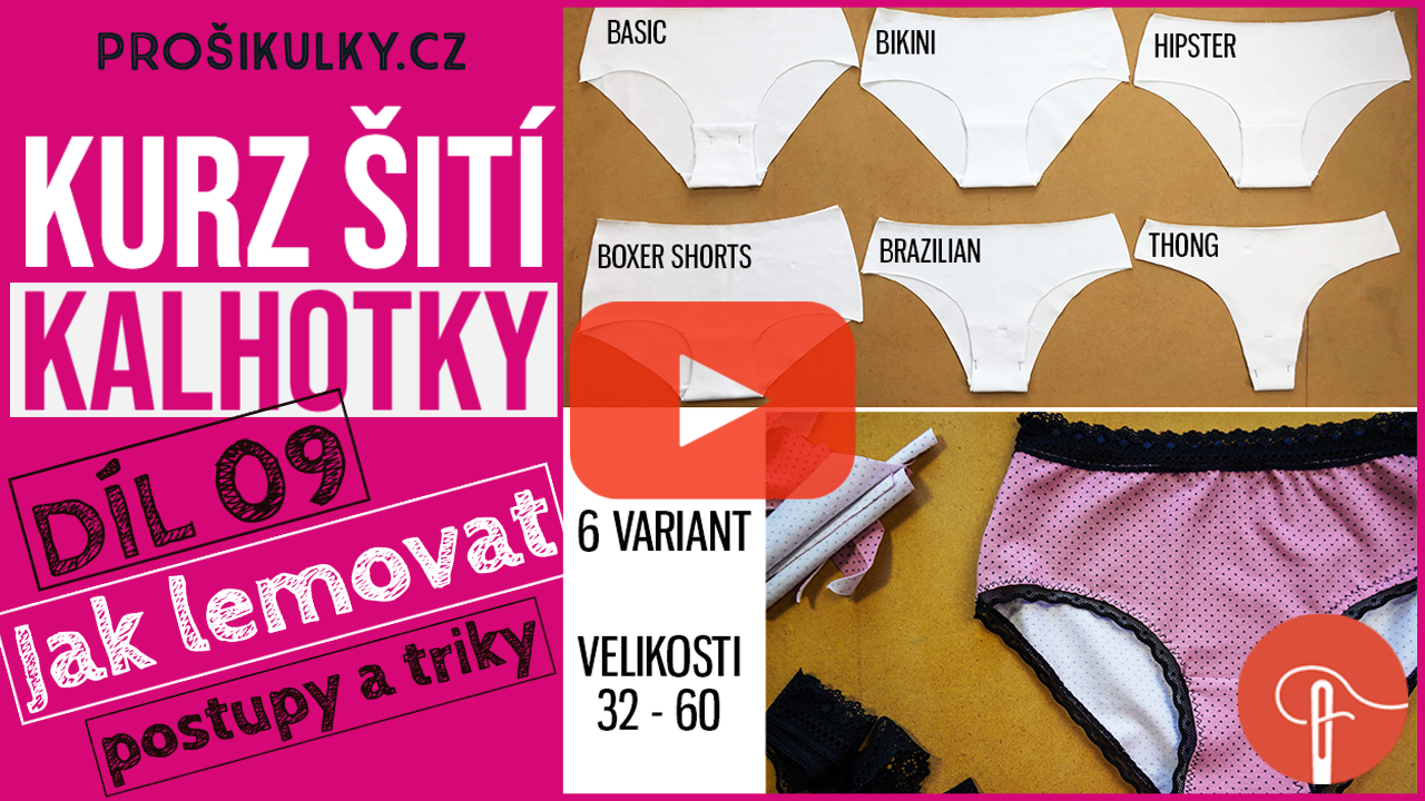 Kurz šití - Jak ušít kalhotky (09 - druhy lemování)