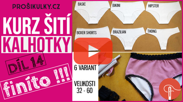 Kurz šití - Jak ušít kalhotky (14 - závěr)