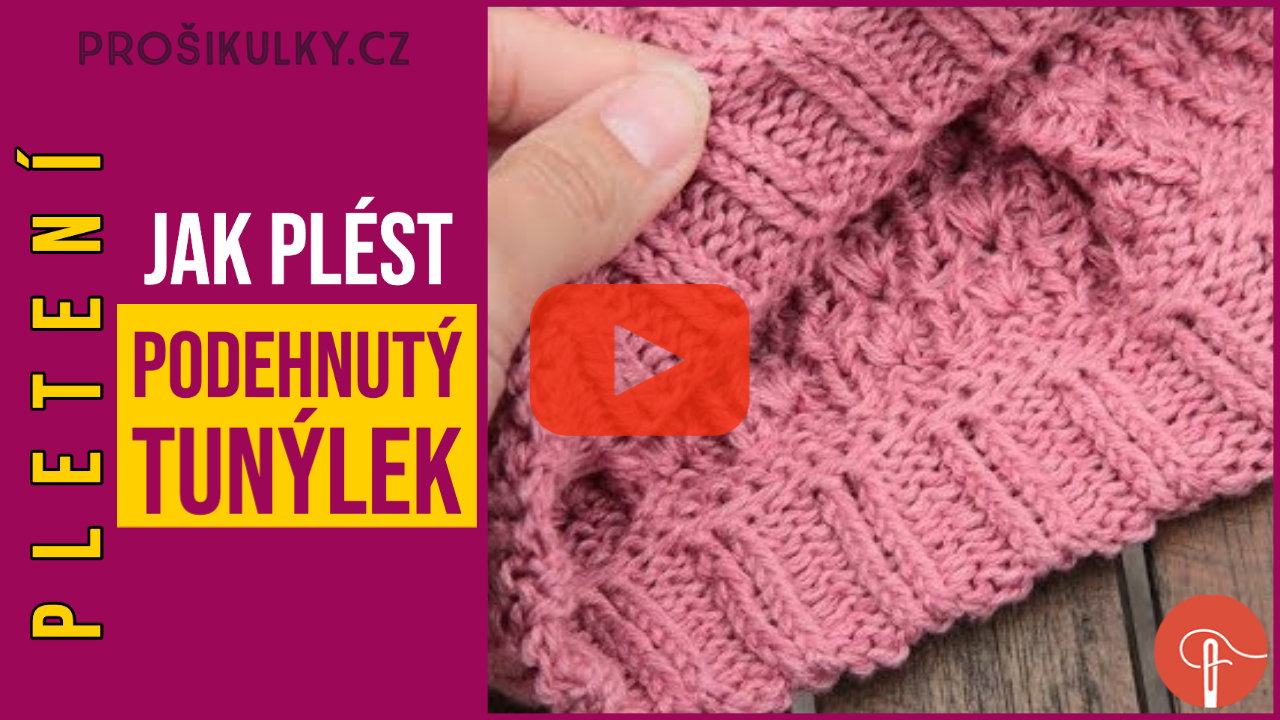 Návod na pletení - podehnutý lem (tunýlek)